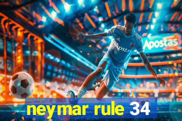 neymar rule 34